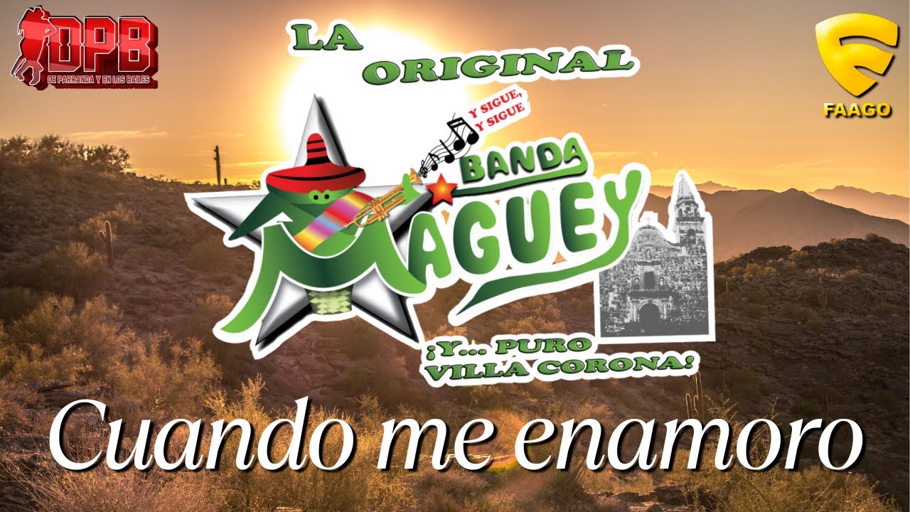 Cuando me enamoro (En vivo) - Banda Maguey