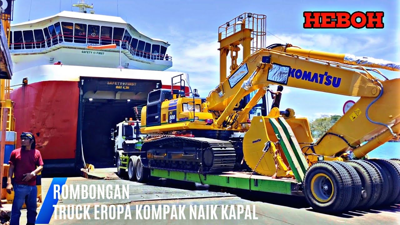 HEBOH❗ PULUHAN TRUCK EROPA KOMPAK NAIK KAPAL DI PELABUHAN MERAK