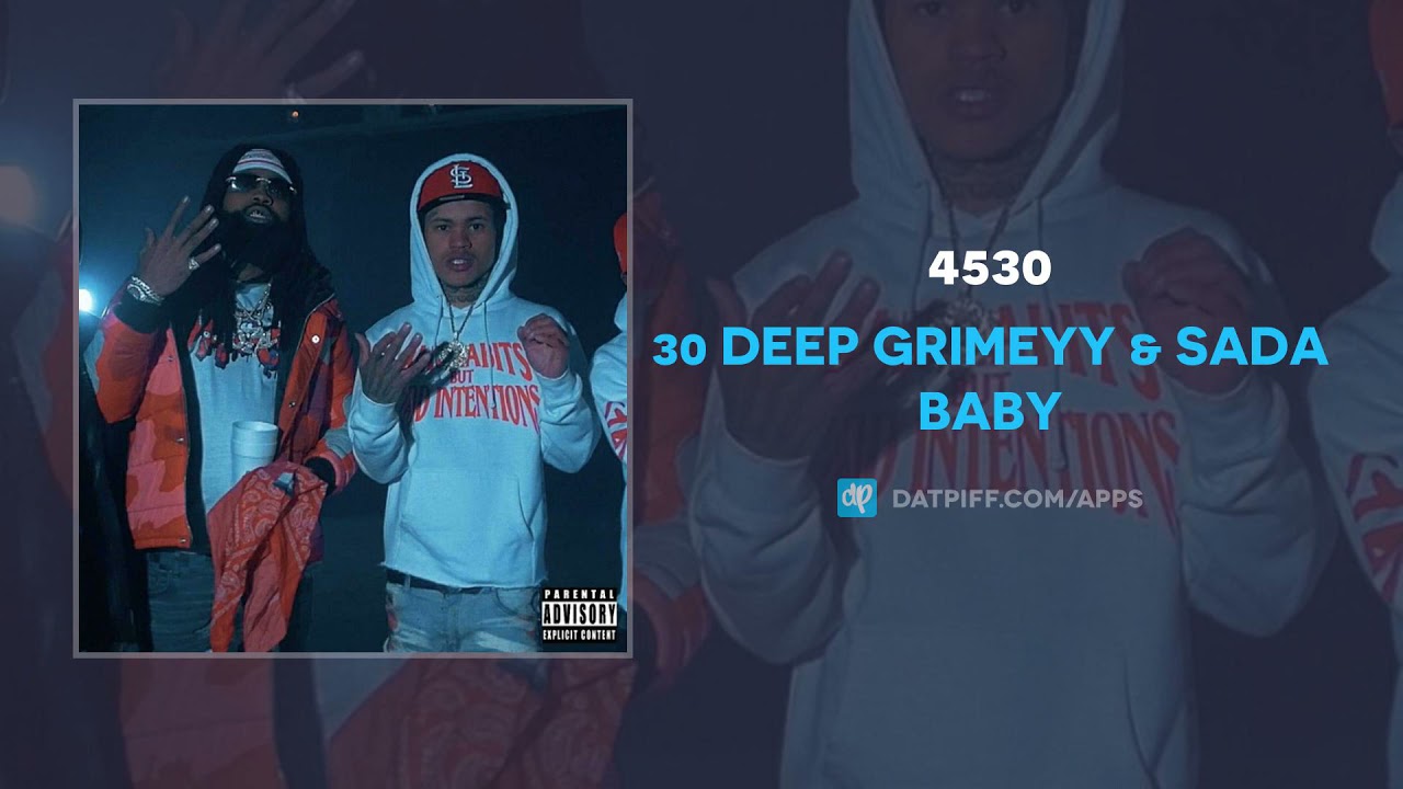 30 Deep Grimeyy & Sada Baby - 4530 (AUDIO)