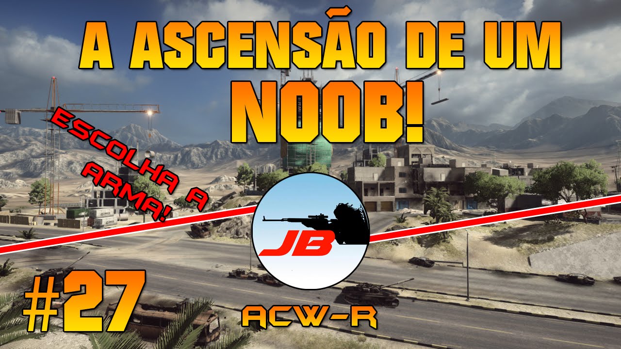 #BF4 - A ascensão de um NOOB! 27 (Novo formato!)