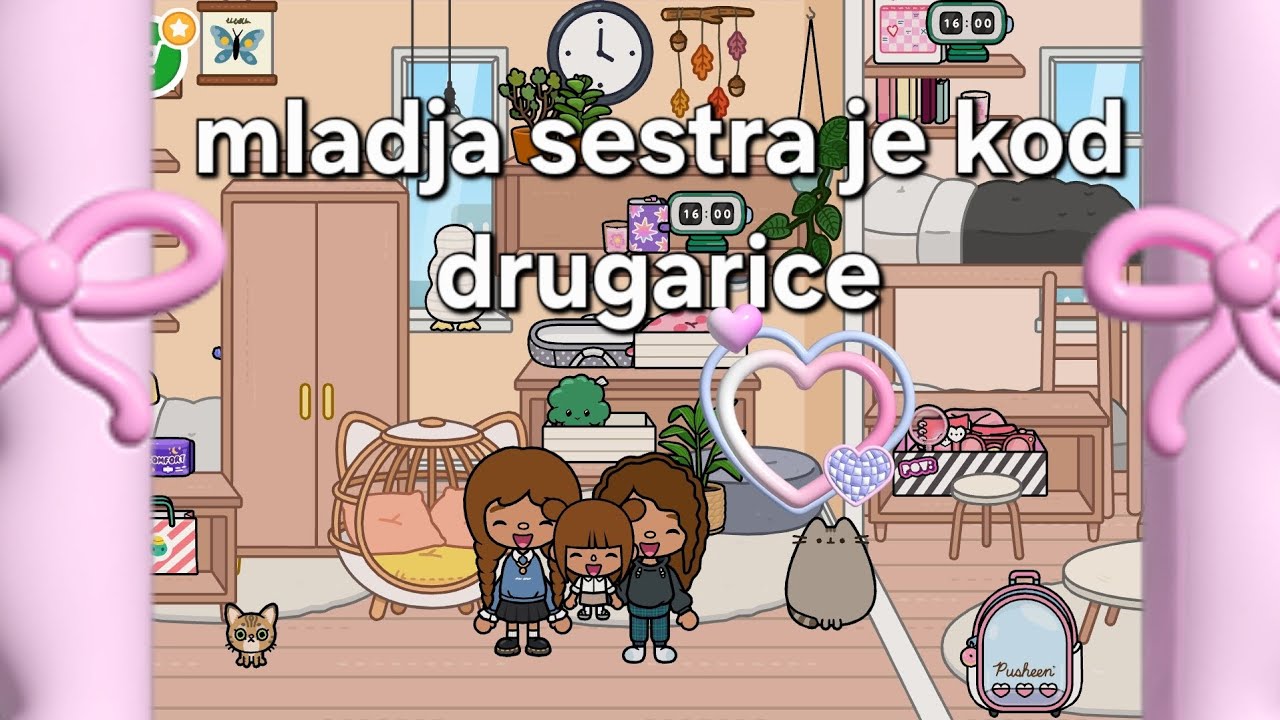 Mladja sestra je kod drugarice!!!