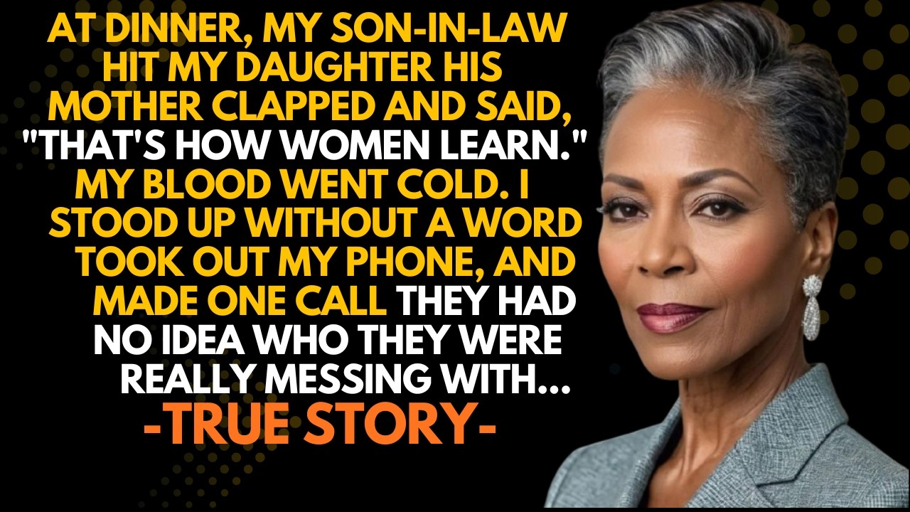 HER TRUE STORY 👵💔 My Son-In-Law Hit My Daughter At Dinner &mdash; His Mother Applauded. I Made One Call