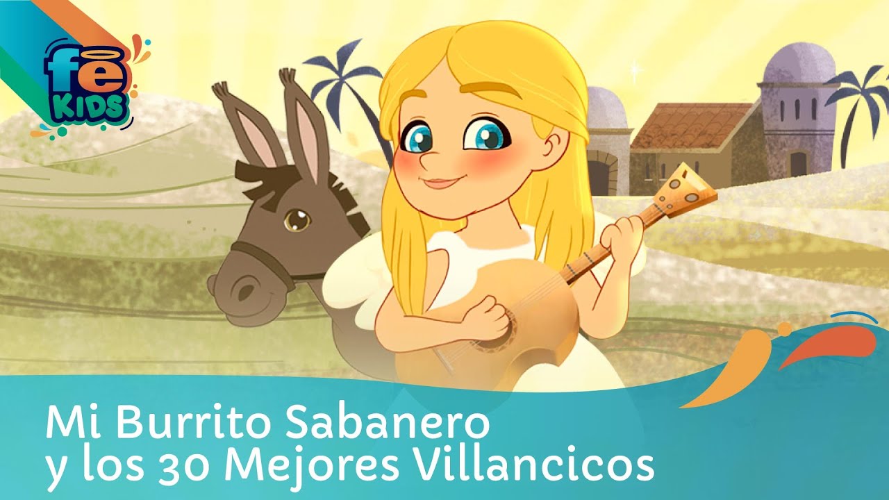Mi Burrito Sabanero Y Los 30 Mejores &Eacute;xitos De Navidad - Fe Kids