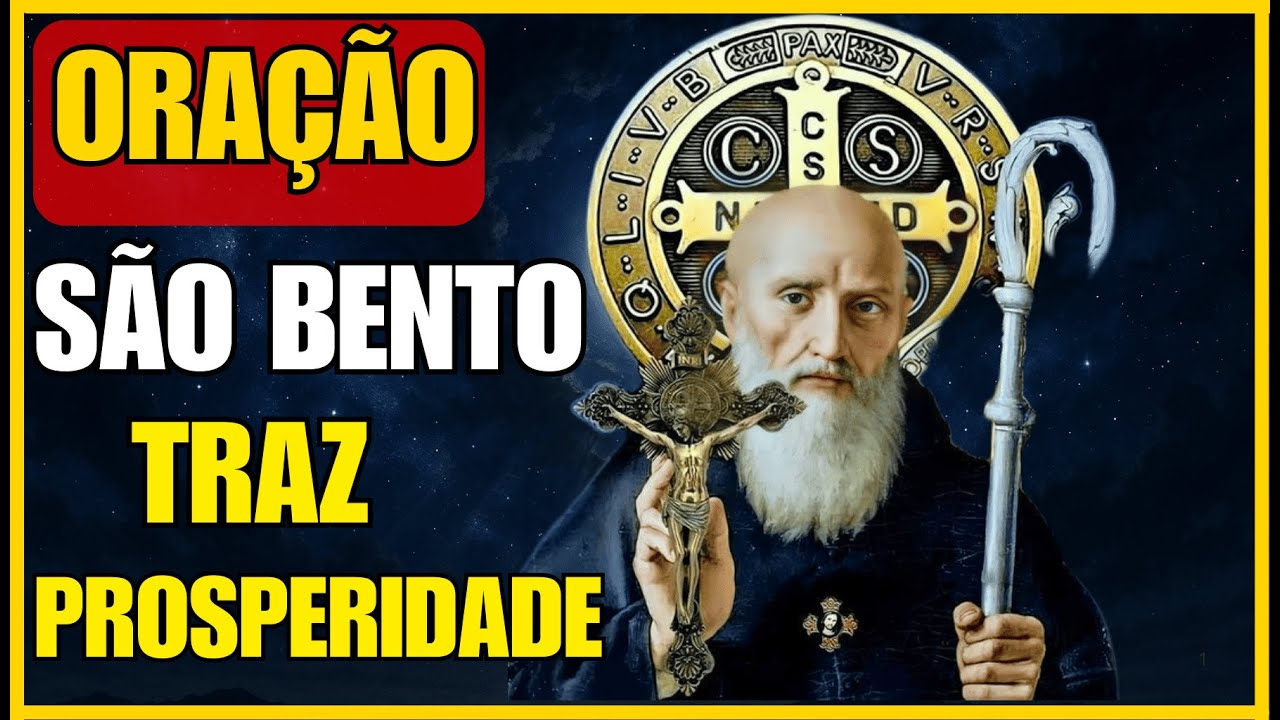 Oração de São Bento URGENTE Que Abre Caminhos