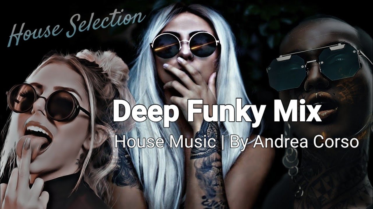 Deep Funky Mix • Disco House | Mixed by Andrea Corso