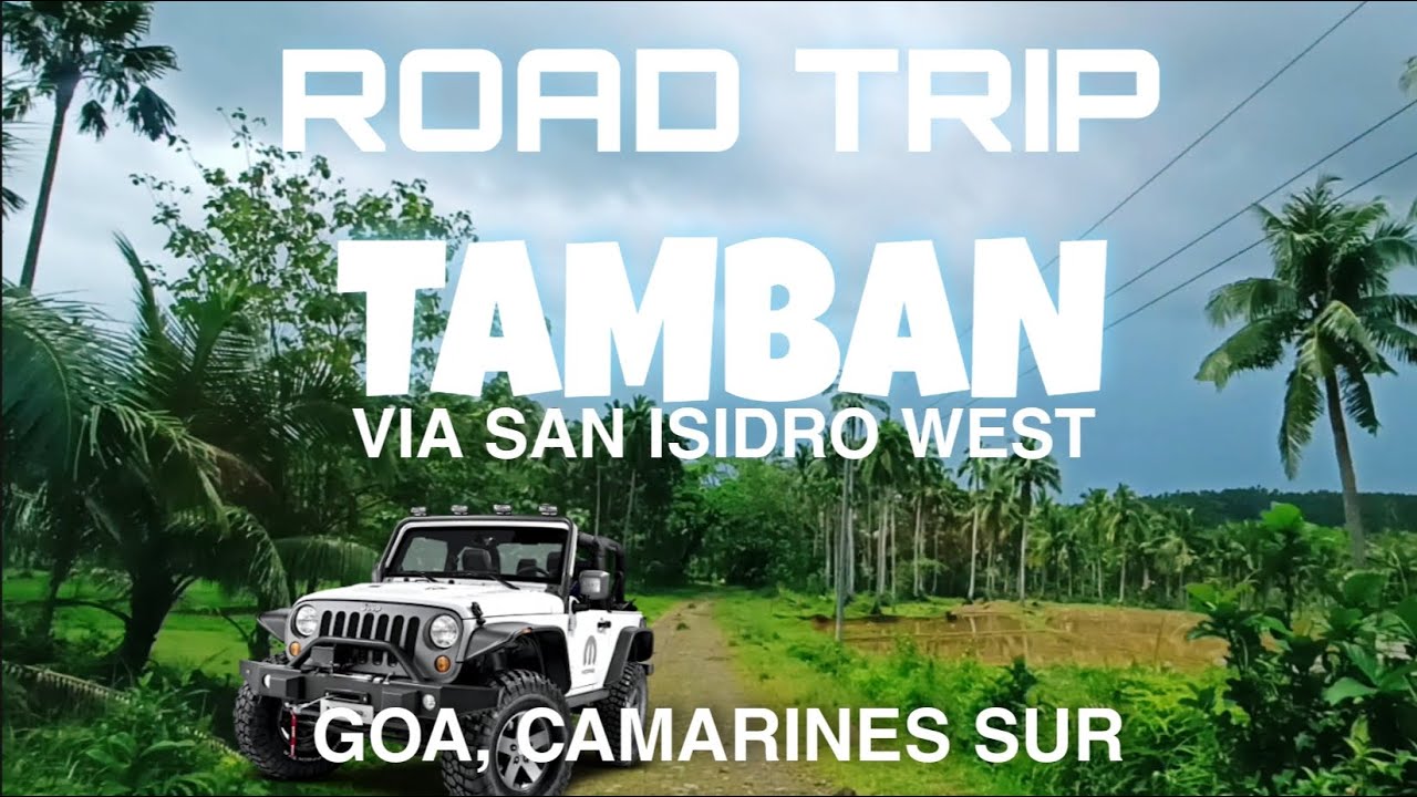 ROAD TRIP 8 | TAMBAN (MABINI) GOA CAMARINES SUR | Gajo TV