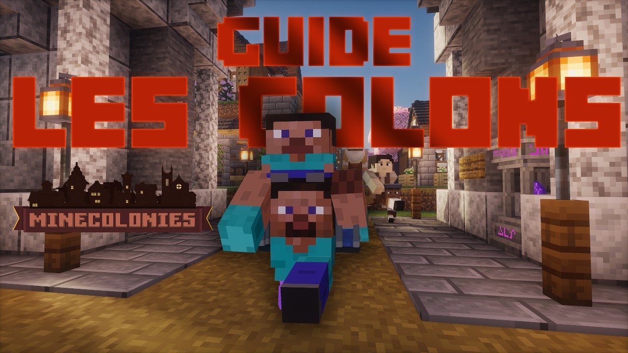 MineColonies &ndash; Le guide ultime pour avoir plus de colons heureux et productifs ! Minecraft