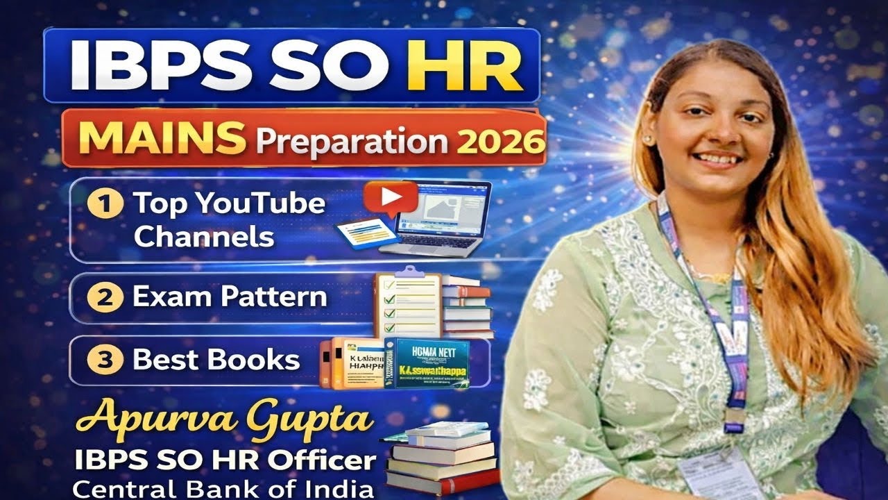 IBPS SO HR 2026 Mains Preparation – YouTube Channels, Exam Pattern & Best Books 