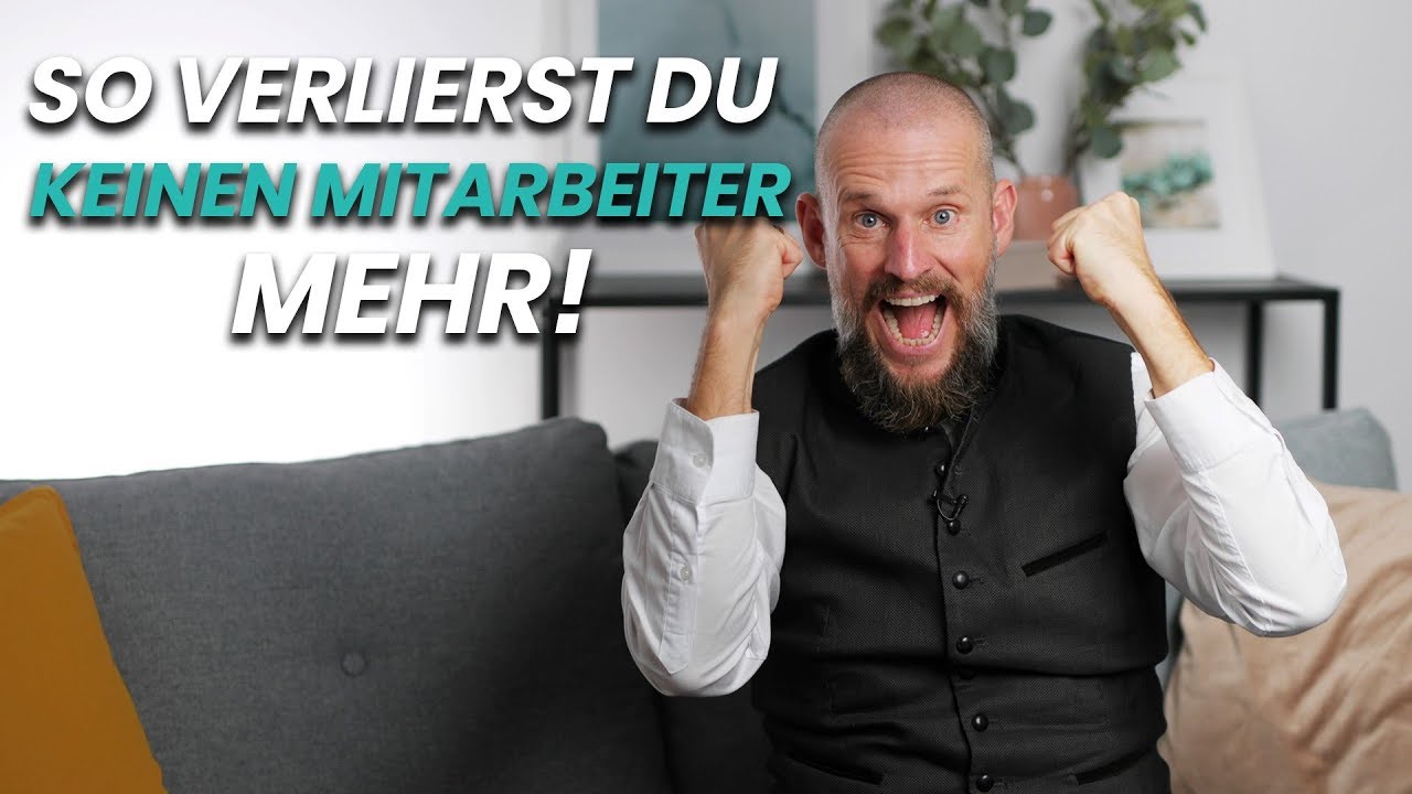 Mitarbeiterbindung - So verlieren Sie keinen Mitarbieter mehr / & Arbeitgeberattraktivit&auml;t steigern