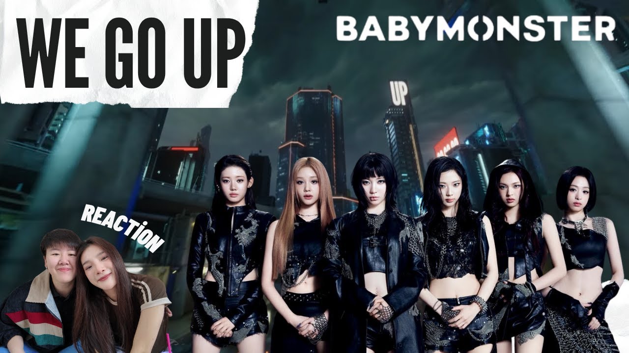 REACTION | ‘WE GO UP’ M/V - BABYMONSTER