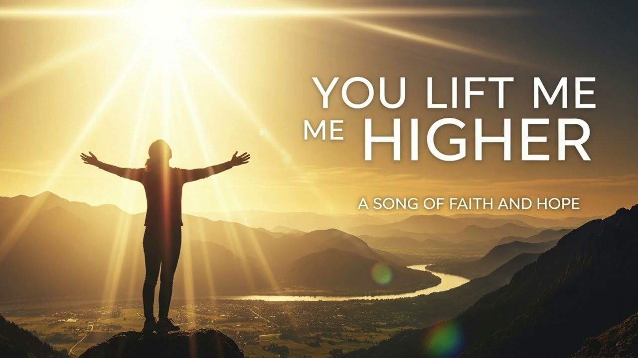 🎵 You Lift Me Higher Worship Song with Lyrics | Jesus Revival Fire Soar Like Eagles Christian Anthem