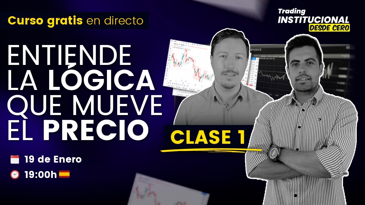 La LÓGICA que MUEVE EL MERCADO desde hace MILENIOS | Curso Trading Institucional desde Cero #1