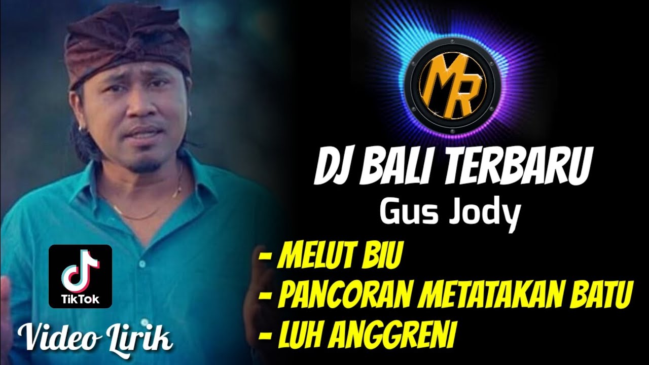 DJ Bali Terbaru - Gus Jody Full Album [Lirik] | Melut Biu, Pancoran Metatakan Batu, Luh Anggreni