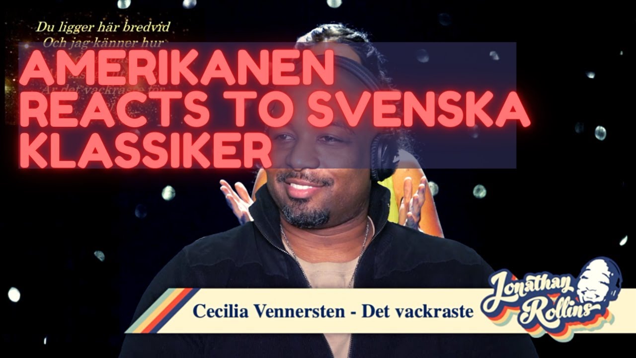 Amerikanen Reacts To Svenska Klassiker: Cecilia Vennersten - Det Vackraste