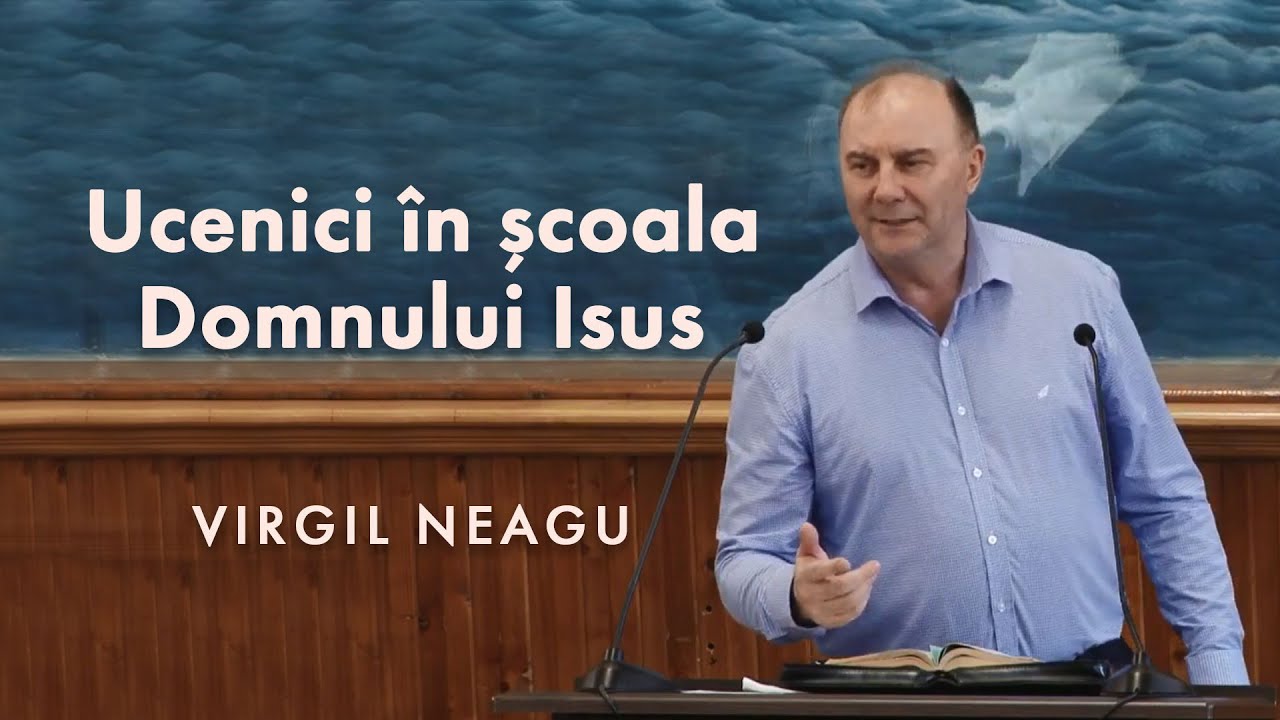 Virgil Neagu - Ucenici în şcoala Domnului Isus