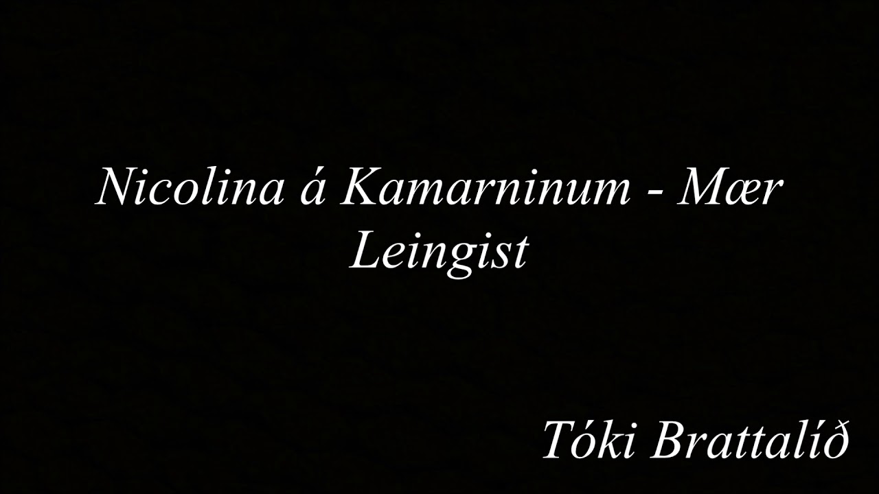 Nicolina á Kamarninum - Mær Leingist