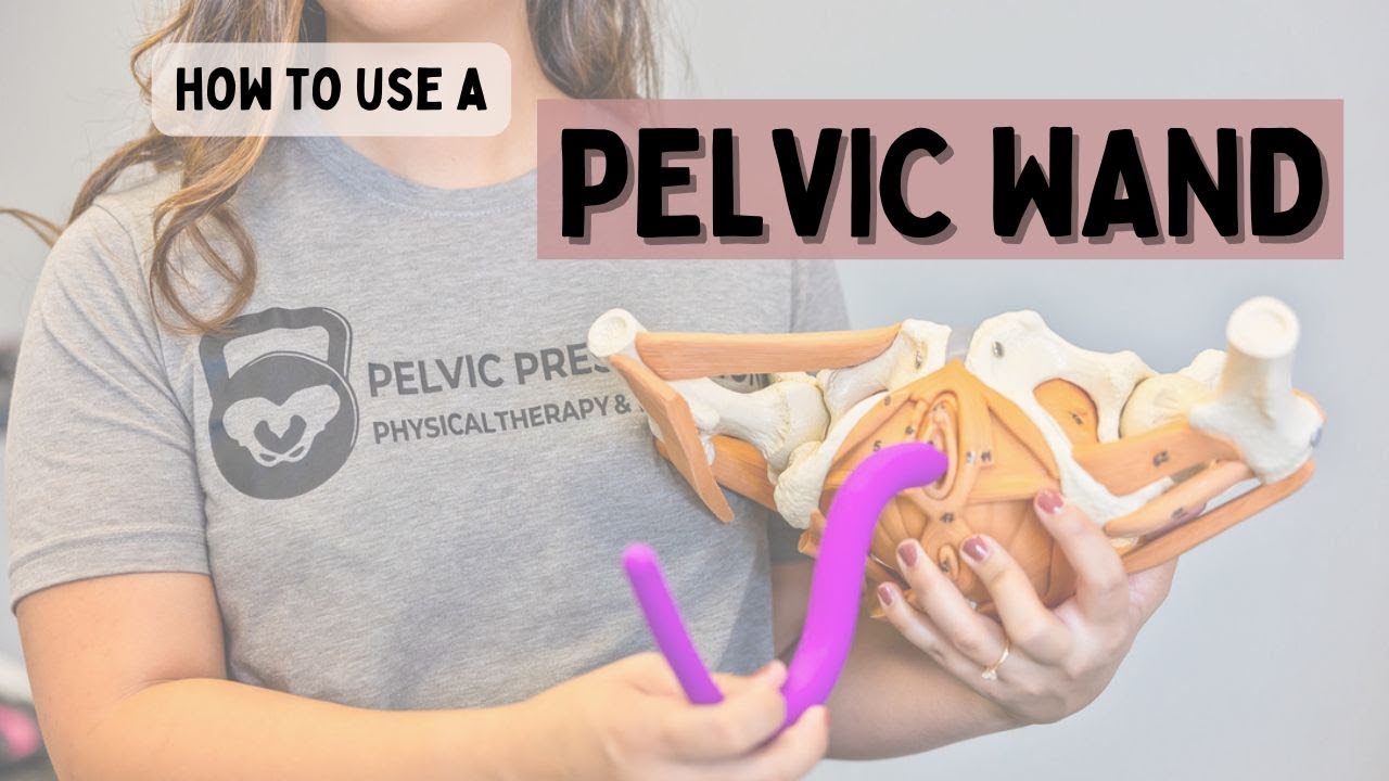How to Use a Pelvic Wand - Pelvic Prescription PT & Wellness - Wilmington North Carolina