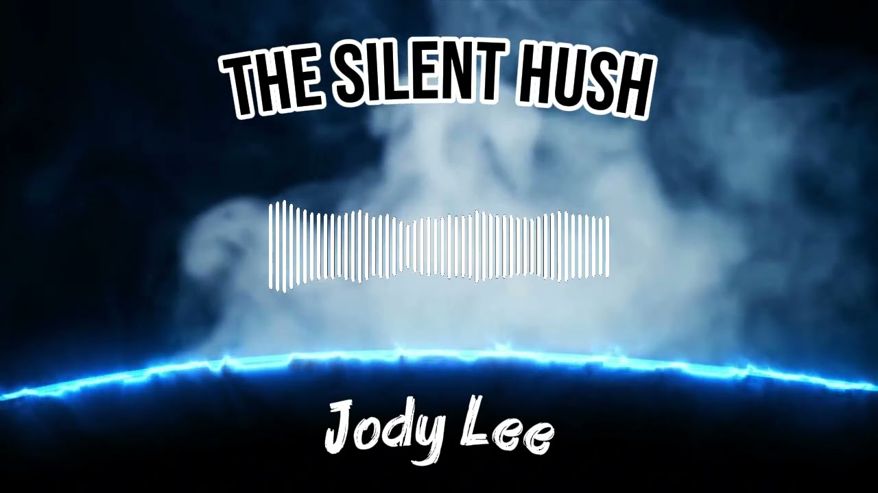 The Silent Hush - Jody Lee [Copyright Free]