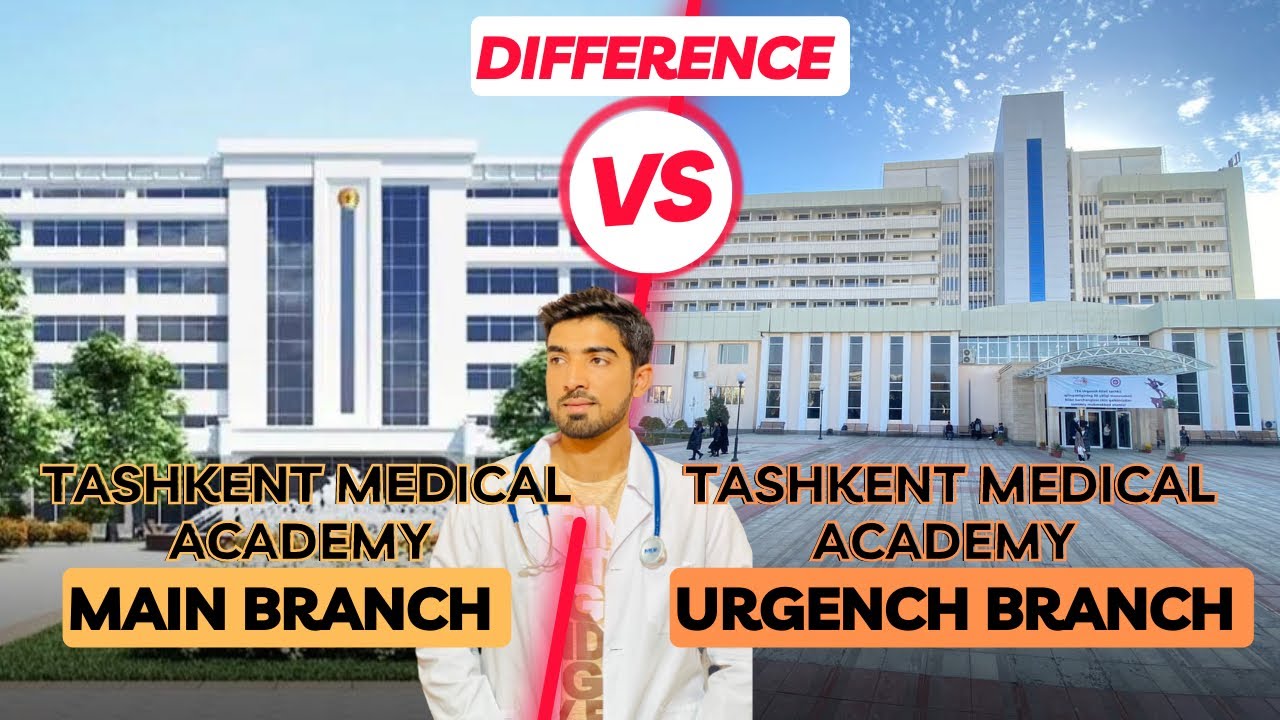 Difference between Main branch of Tashkent medical academy & Urgench branch |Tashkent medical acadmy