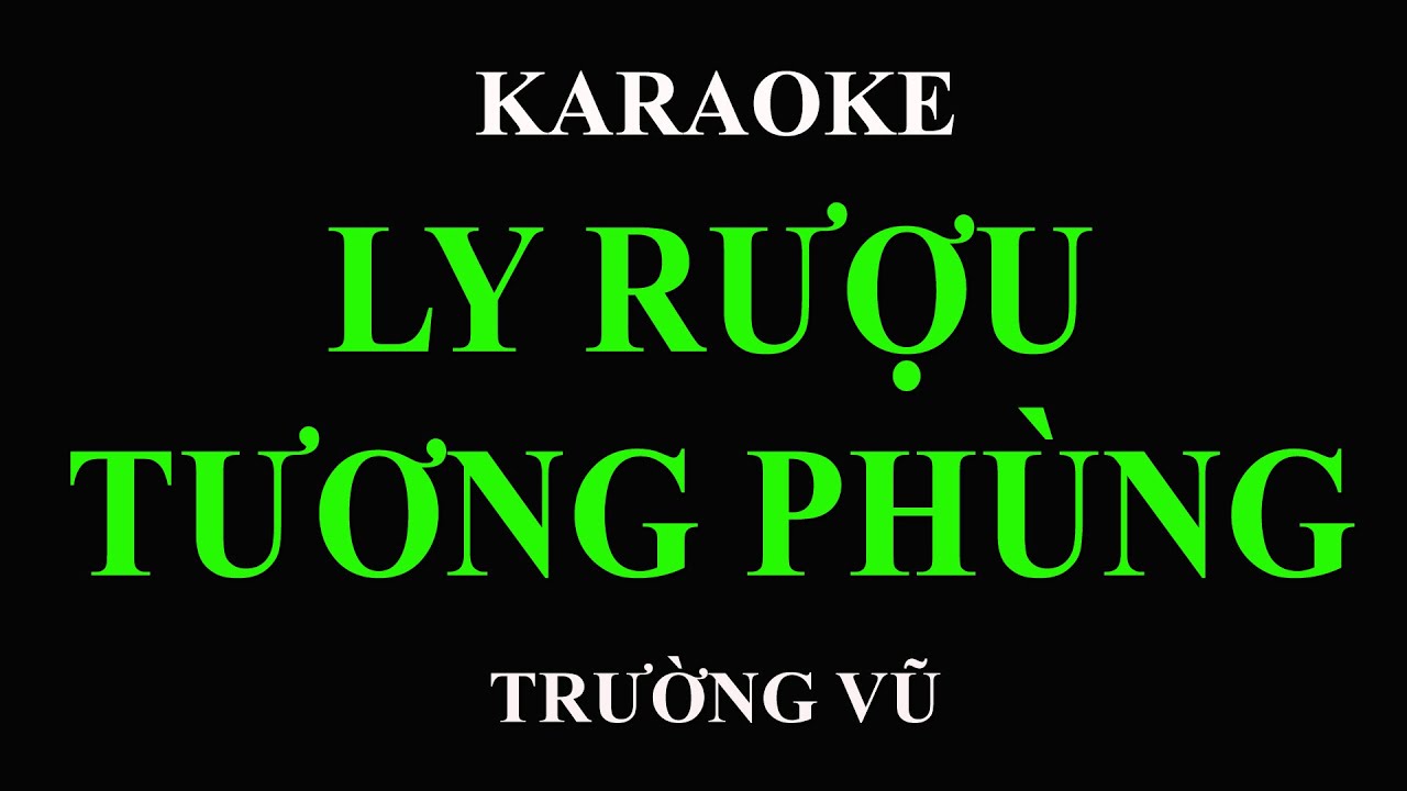 KARAOKE Ly Rượu Tương Phùng (Trường Vũ)
