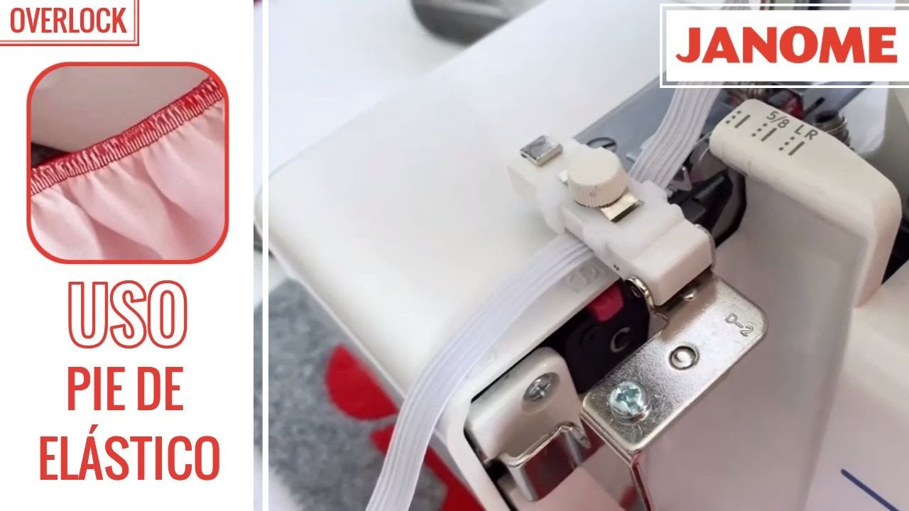 Uso Pie de Elástico (Overlock)