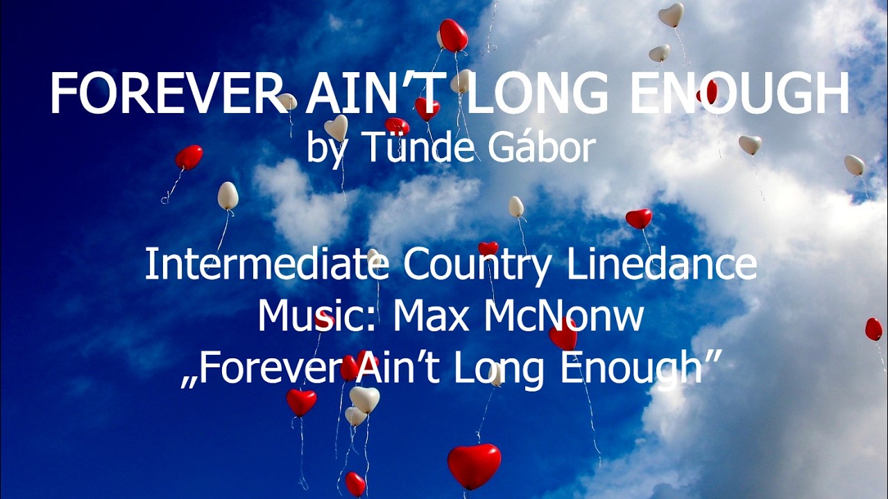Forever Ain't Long Enough - Country Line Dance by Tünde Gábor