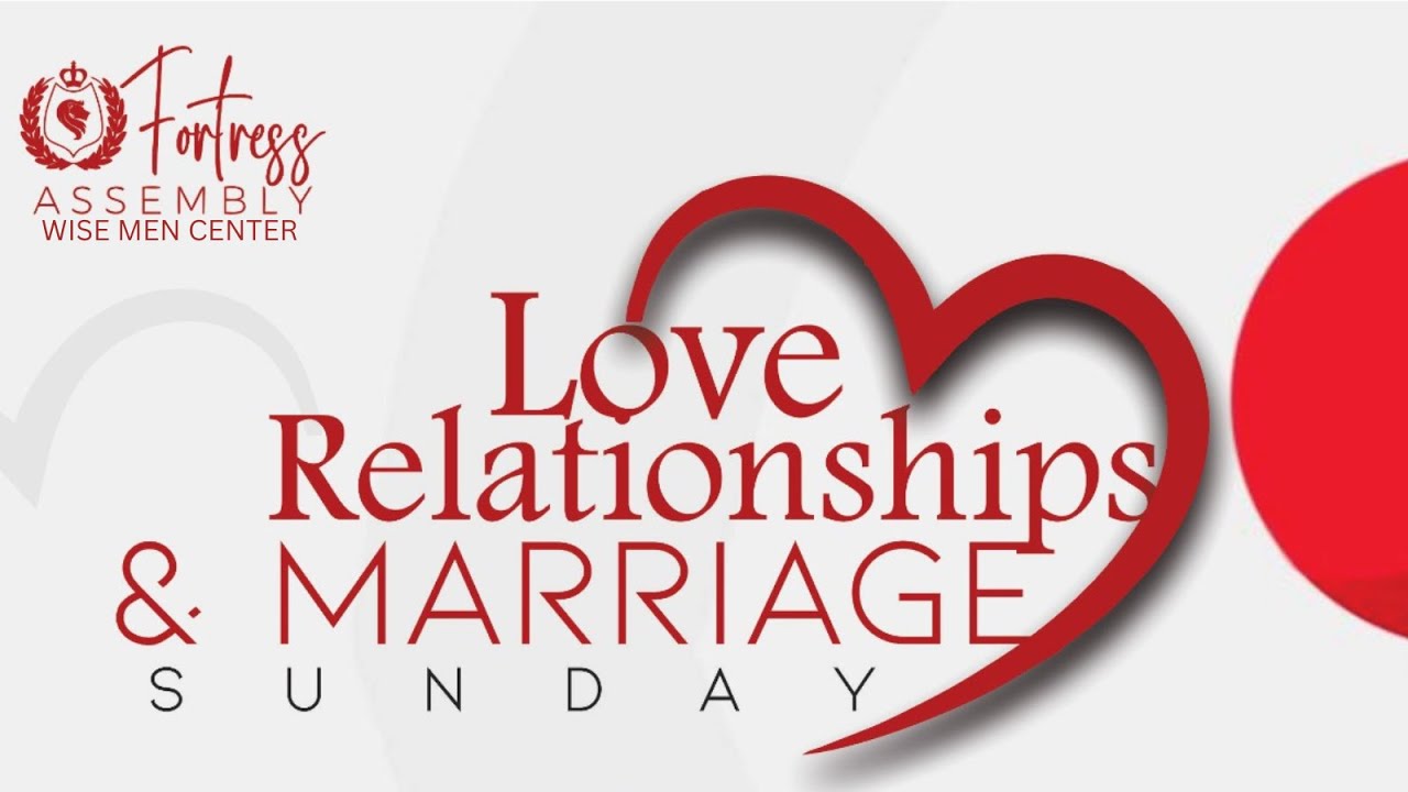 Love, Relationships and Marriage||Apostle Dennis and Rev Lee Wambugu||Fortress Assembly City