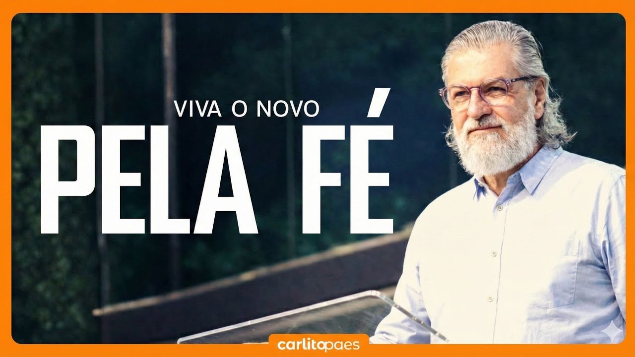 VIVA O NOVO PELA FÉ - PR CARLITO PAES