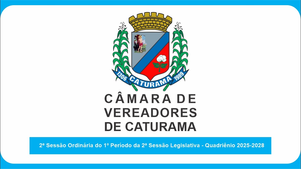 2ª Sessão Ordinária do 1º Período da 2ª Sessão Legislativa - Quadriênio 2025-2028