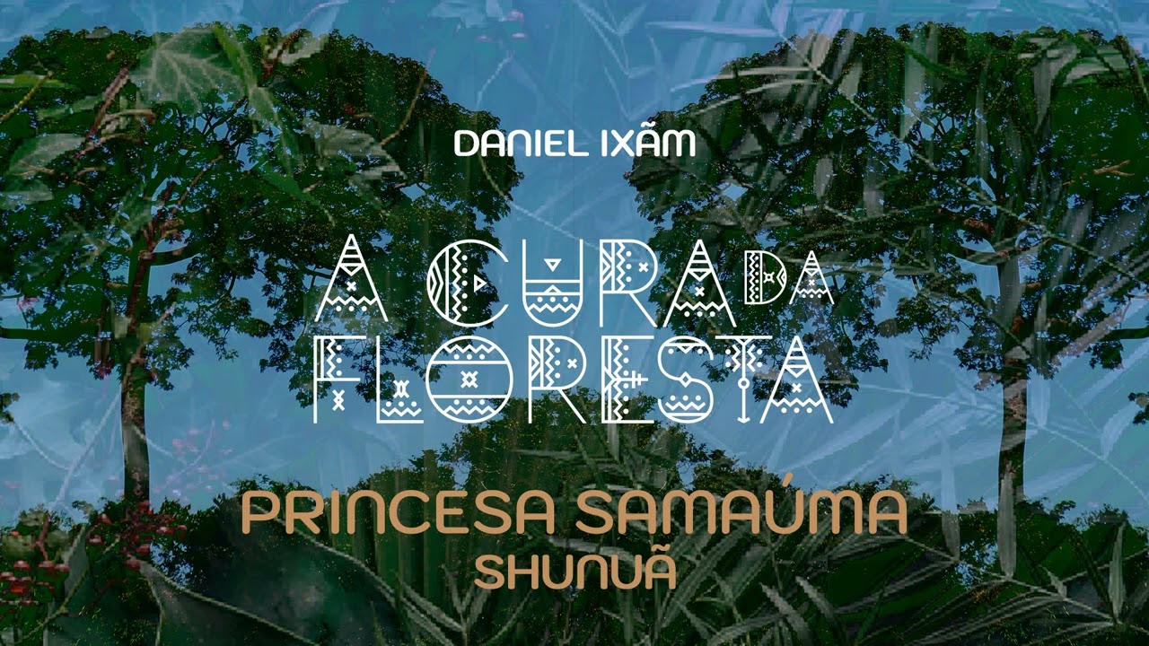 Daniel Ixãm • Princesa Samaúma