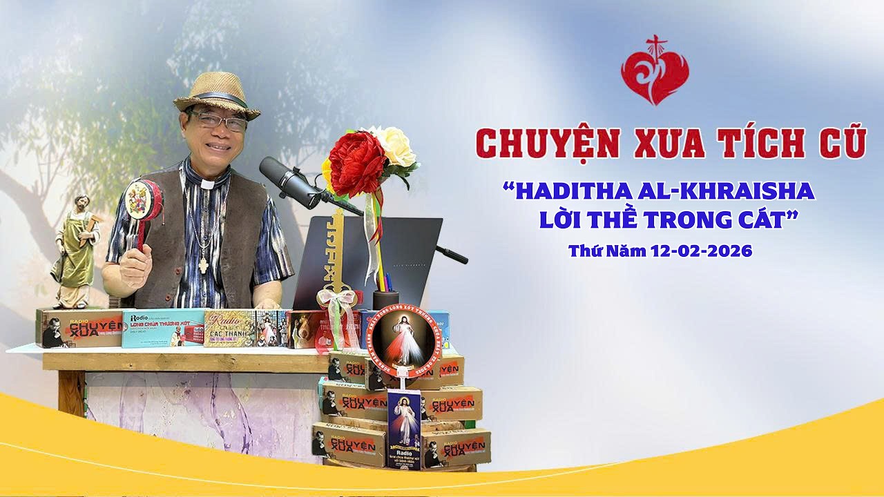 Chuyện Xưa Tích Cũ | HADITHA AL-KHRAISHA LỜI THỀ TRONG CÁT | 12/02/2026