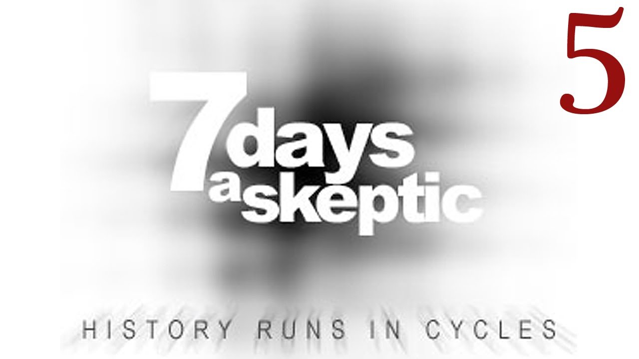 7 Days a Skeptic [5] - If you are reading this....