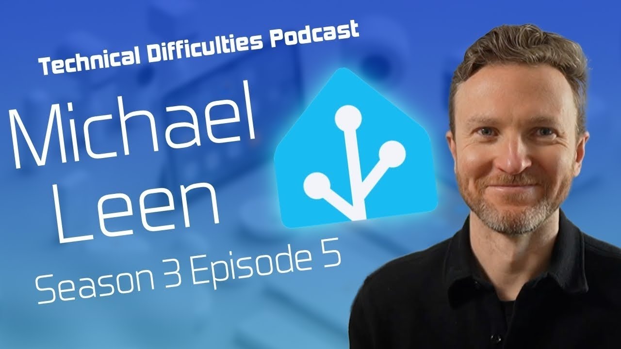 Making the leap to Home Assistant w Michael Leen  | Podcast s3 e5