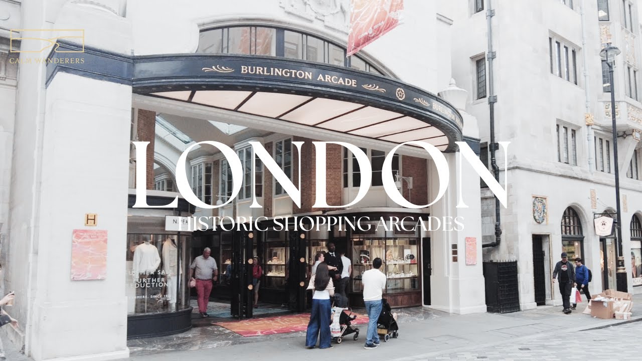London |  Walking London’s Historic Shopping Arcades