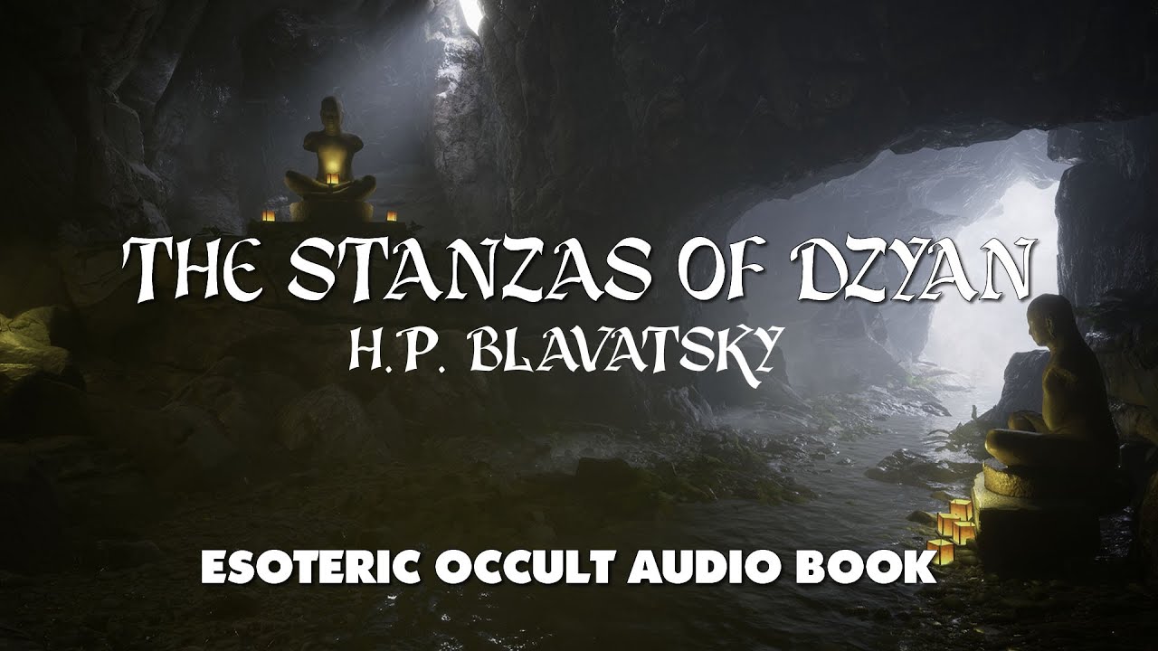 The Stanzas Of Dzyan - H.P. Blavatsky - Occult and Esoteric Audiobook with Text Reference