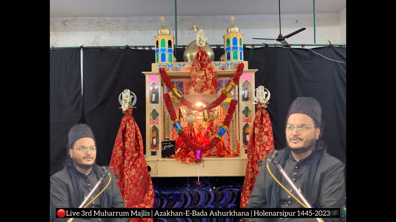 🔴Live 3rd Muharrum Majlis | Azakhan-E-Bada Ashurkhana | Holenarsipur 1445-2023🏴