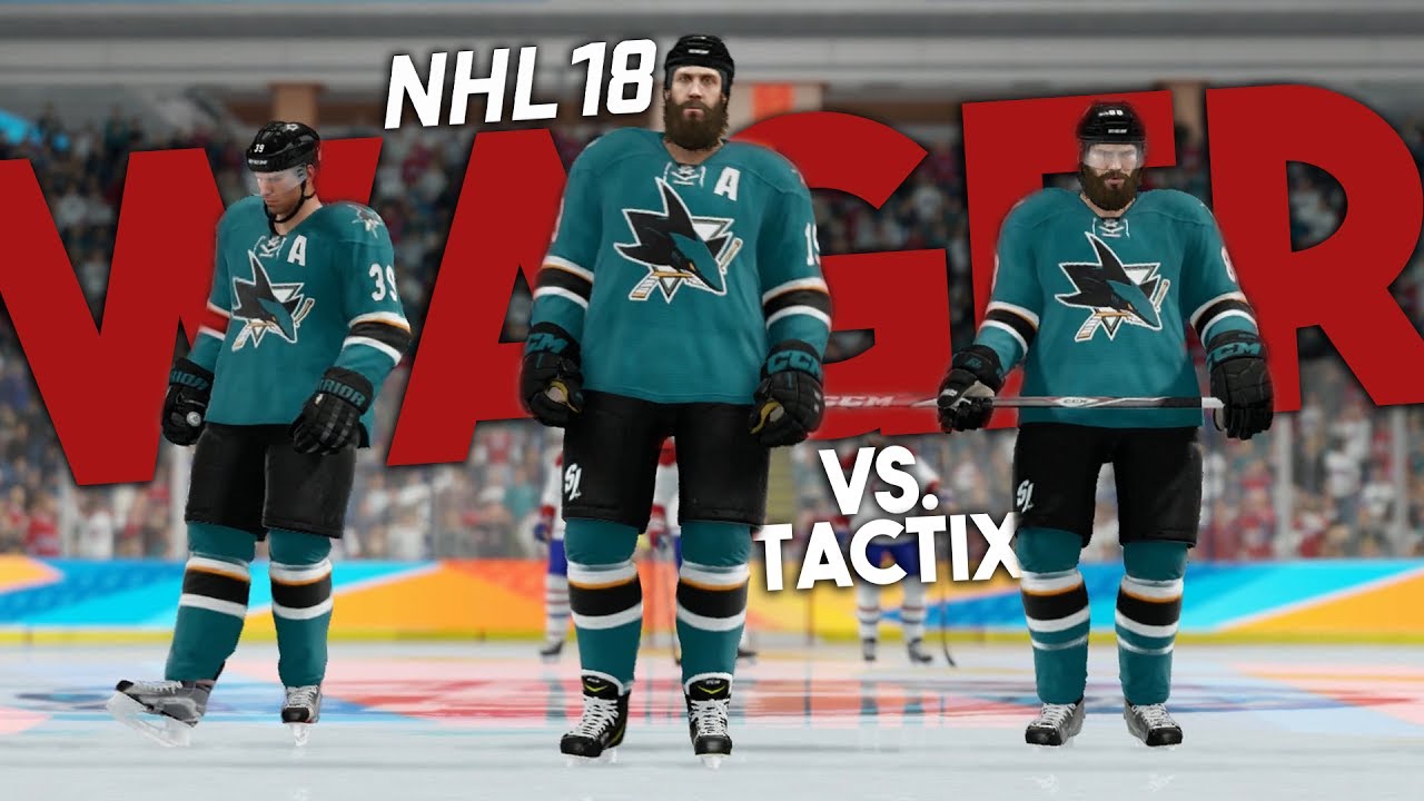 NHL 18 THREES WAGER vs. TACTIXHD