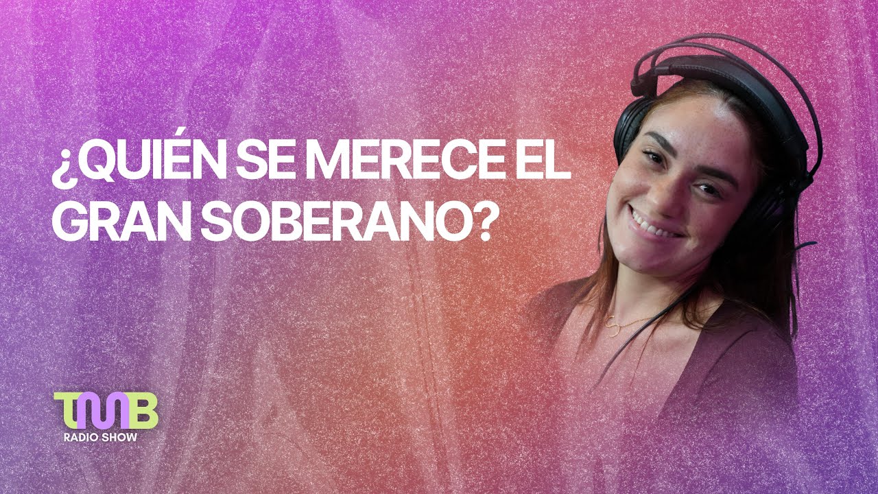 TMB ¿QUIÉN SE MERECE EL GRAN SOBERANO?