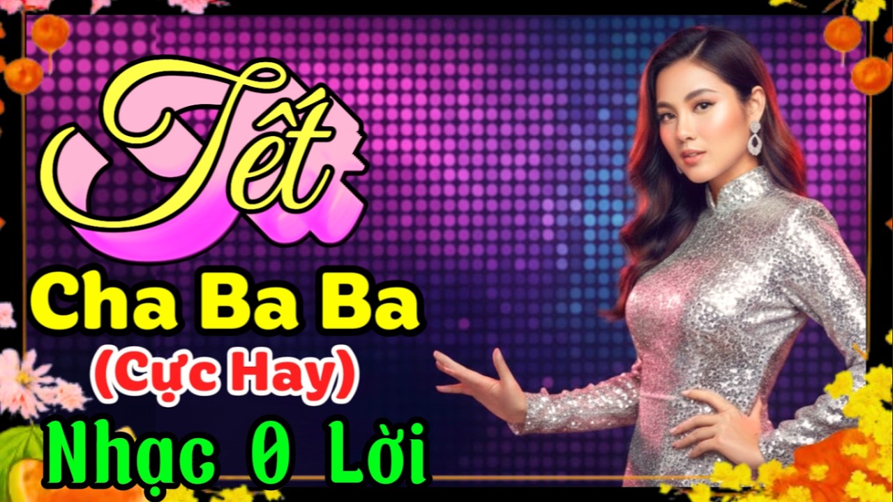 🎵 Nhạc 0 Lời Cha Cha Cha - Xuân Yêu Thương 2026