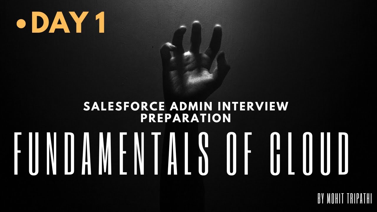 Day 1 || Salesforce Admin/Developer Interview Preparation || Fundamentals of Cloud #salesforce