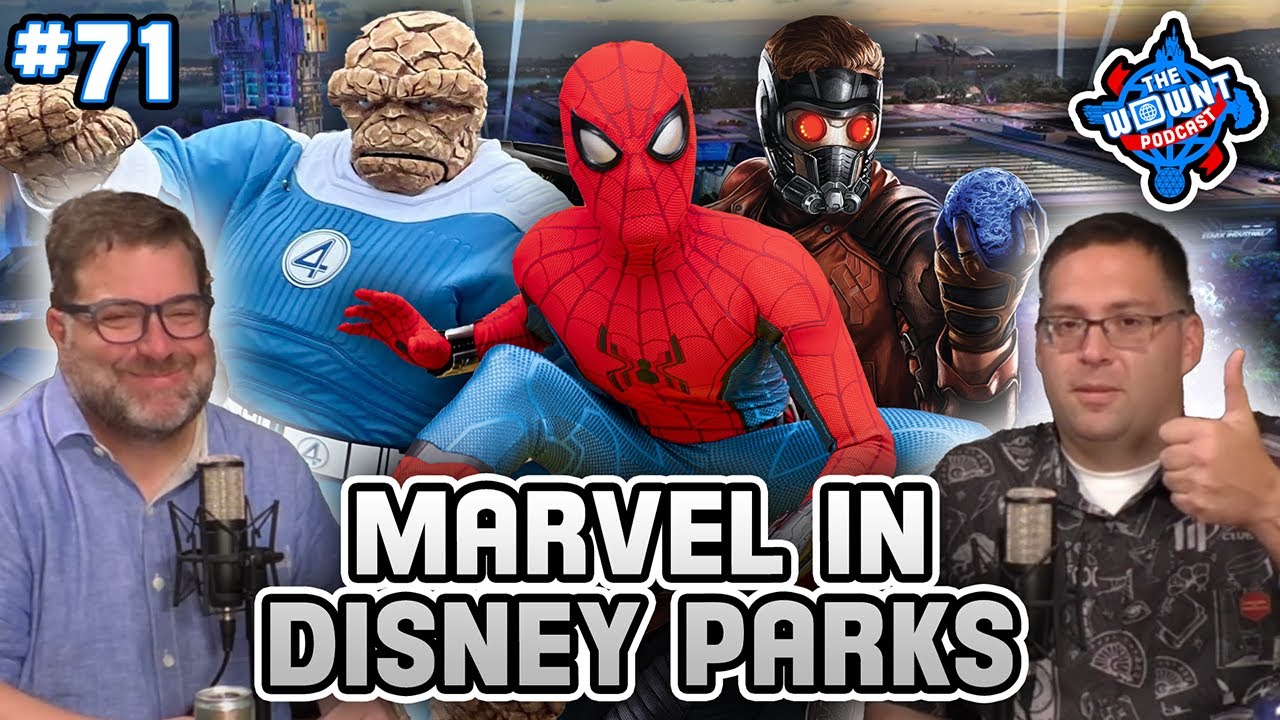Marvel's Impact on the Disney Parks - The WDW News Today Podcast: Episode 71