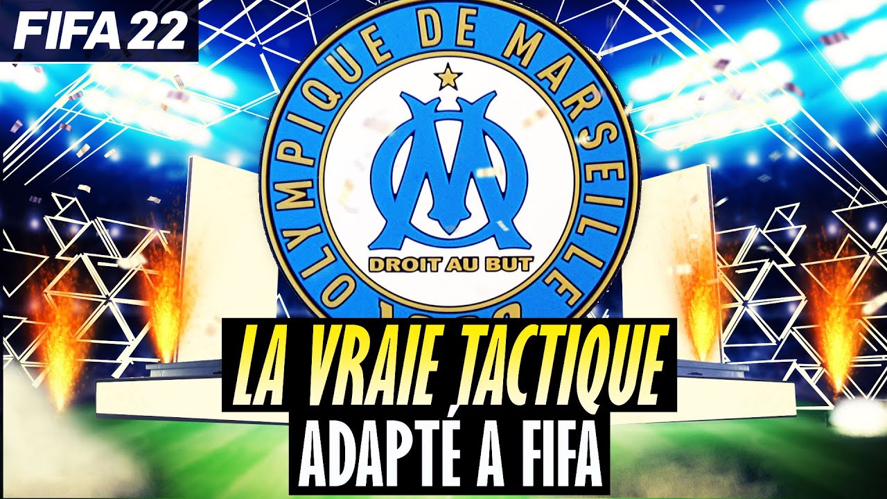 FIFA 22 / TACTIQUE DE L'OM ADAPTER A FIFA.