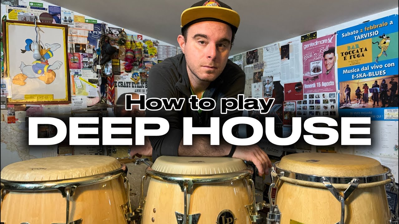 How to play Deep House on Congas