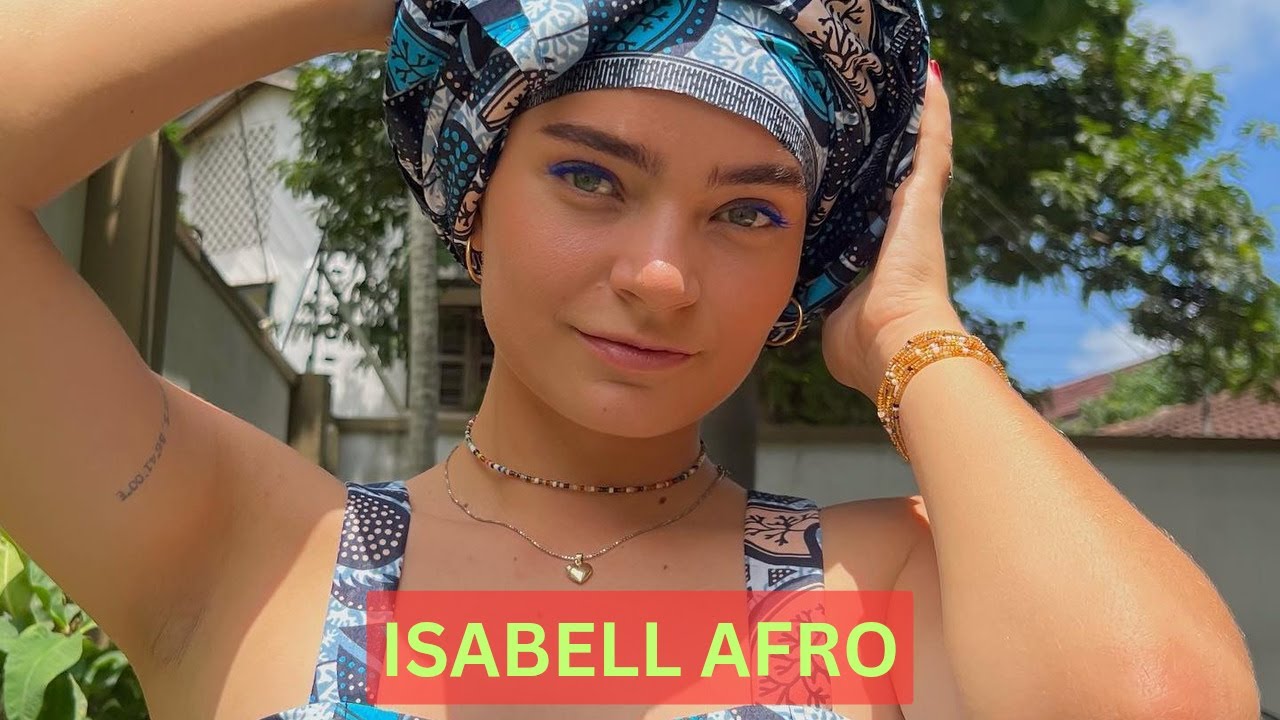 Isabell Afro Biography, Tiktok, Nationality, Wikipedia, Net Worth, Age, Parents, Height