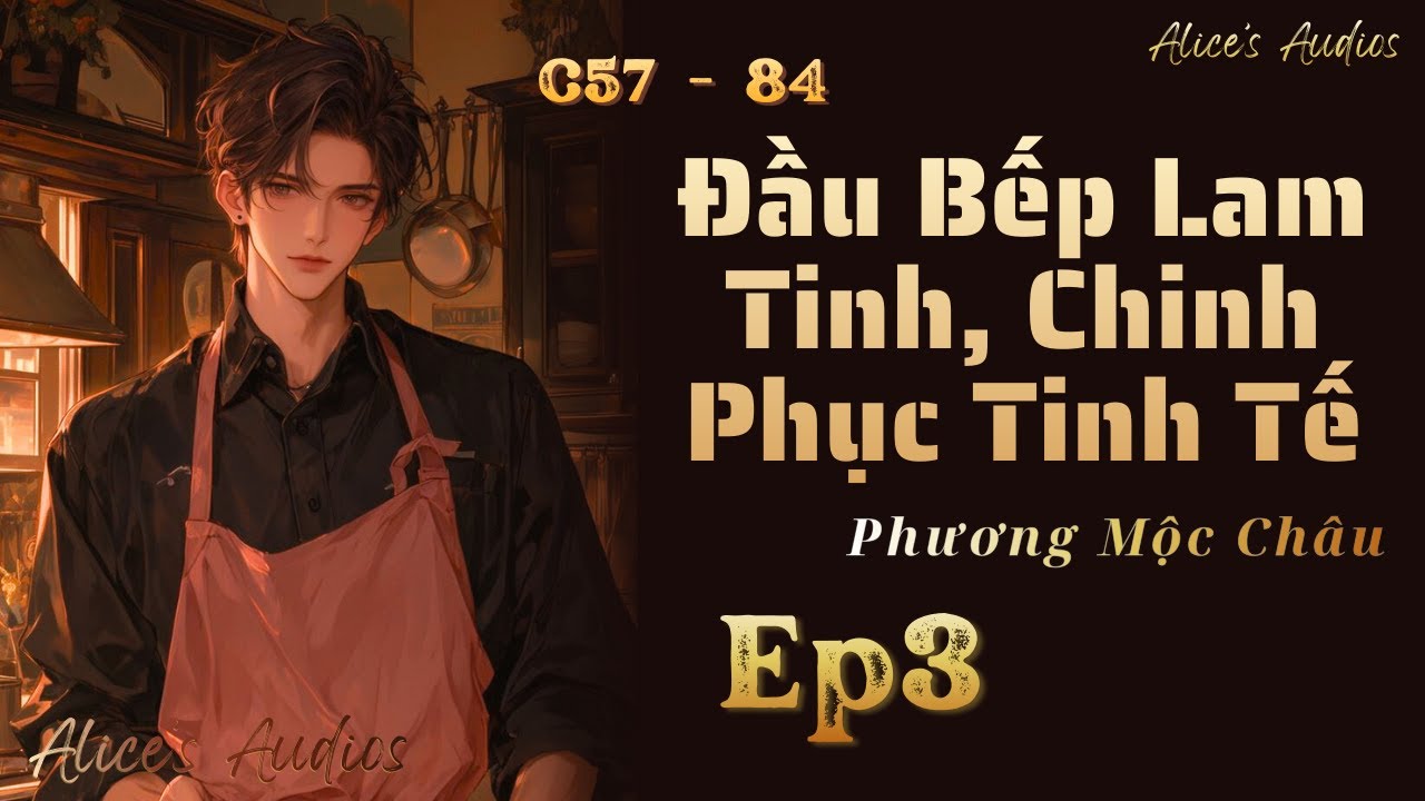 Tập 3 - Đầu Bếp Lam Tinh, Chinh Phục Tinh Tế | Đam Mỹ Audio | Dị Giới, Mỹ Thực, Hệ Thống, Livestream
