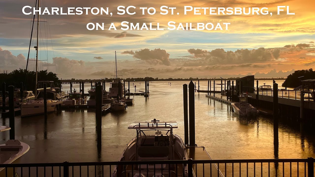 Charleston SC  to St  Petersburg, FL  on a Small Sailboat