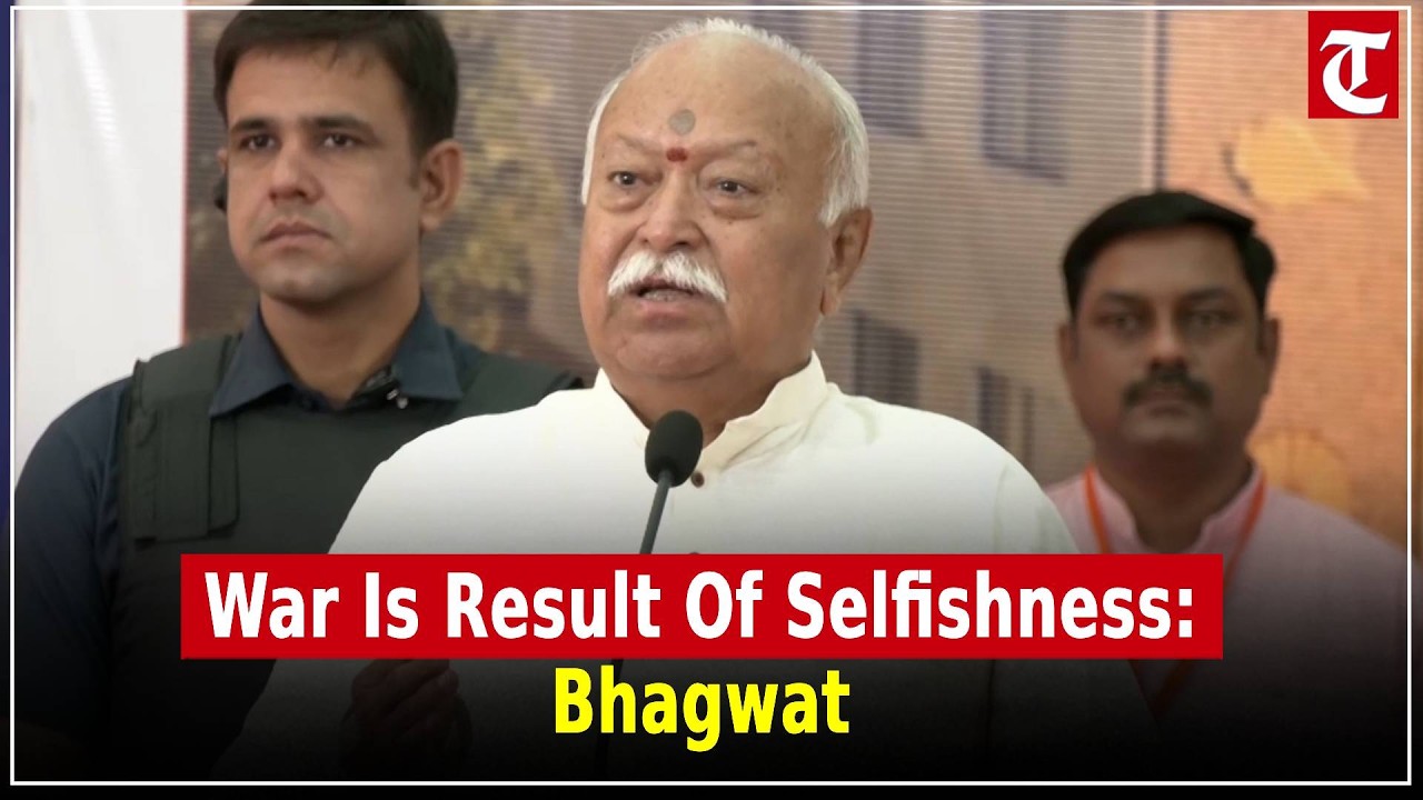 Mohan Bhagwat says the world seems on the brink of destruction; India can help end wars.