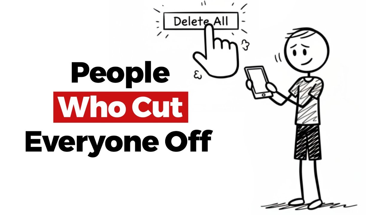 The Psychology Of People Who Cut Everyone Off |Sense Decoded|