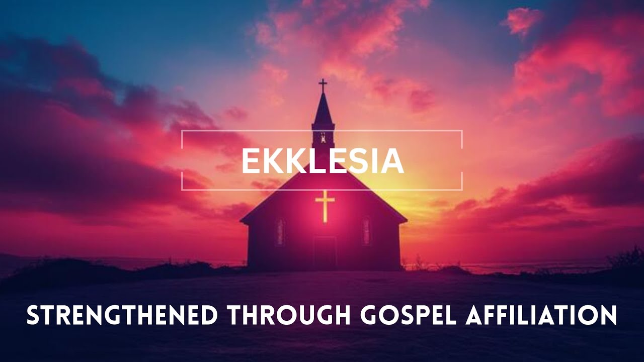 March 8th 2026- Strengthened through Gospel Affiliation: Acts 15:22-41