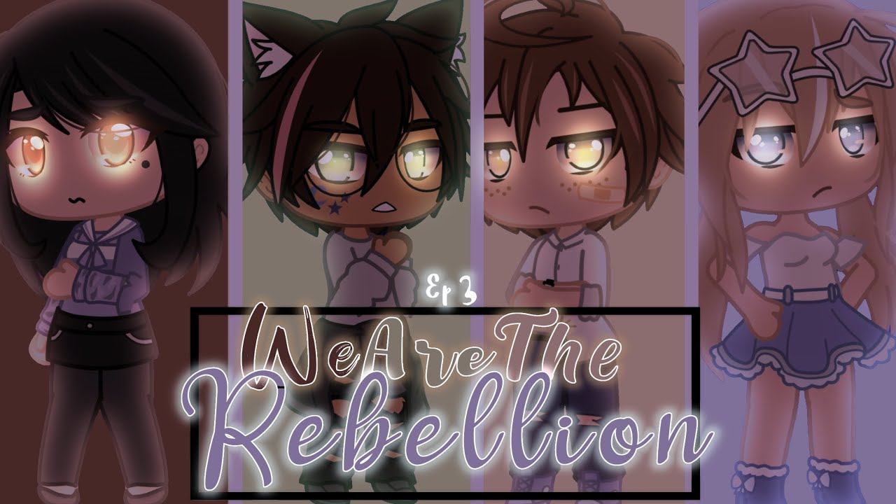 We’re The Rebellion! Ep. 3 | Beyond The Border | Voice Acted Gacha Club Series (DISCONTINUED)